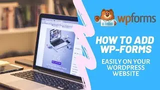 How to add wp forms easily on your wordpress website easily