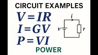 Circuit Theory Examples | Ohm&rsquo;s Law, Conductance, Short & Open Circuit, Power