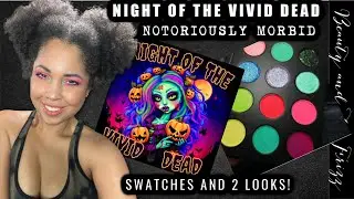 Notoriously Morbid Night of the Vivid Dead! 2 Looks & Swatches! MIMOSAS & MAKEUP!