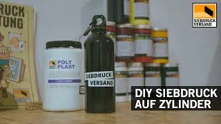 DIY Siebdruck auf zylindrische Objekte wie Flaschen, Gl&auml;ser und Becher