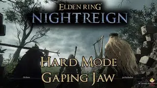 Elden Ring Nightreign - Hard Mode Gaping Jaw /w Oroboro & Parkenharbor