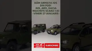 DĂM ARMATA JOS DIN POD! IMS, ARO, DACIA. ARMY DIECAST 1/43