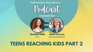 Teens Reaching Kids Part 2