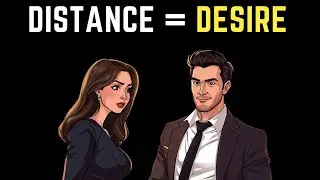 Why Giving Her Space Makes Her Return Every Time
