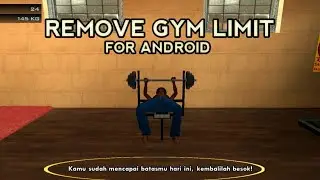 GTA SA Android:Remove Gym Limit | Restore Full Gym Progress