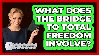 What Does The Bridge To Total Freedom Involve?
