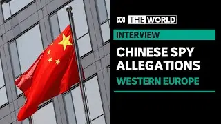Spate of arrests over China espionage allegations in Europe | The World