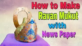 How to make Ravan Mukut at Home || आओ बनाये रावण का मुकुट