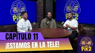 Los Pika2 Podcast - Episodio 11