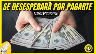 ORACIÓN DEL DESESPERO PARA QUE TE PAGUEN