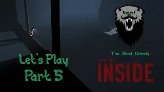 Let's Play, Inside, Part 5