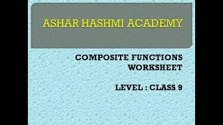 CLASS 9 AND MODERATE 2ND YEAR MATHS COMPOSITE FUNCTION WORKSHEET