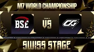 [FIL] | M7 Swiss Stage Day 6 | BSE vs CG | Game 3