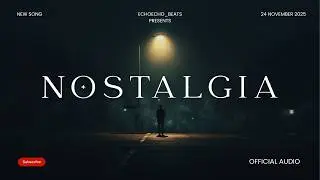 🎧 Nostalgia - EchoEcho_Beats | Afrobeats x R&B | Official Audio 2025 | #NewRnB