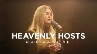 HEAVENLY HOSTS | Chase Oaks Worship