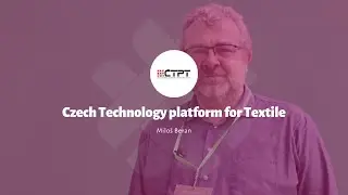 Milo&scaron; Beran - Czech Technology platform for Textile