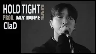 ClaD   Hold tight (Prod.  Jay Dope) Live