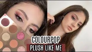 COLOURPOP PLUSH LIKE ME PALETTE | REVIEW & TUTORIAL