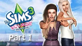 Let's Play: The Sims 3 Late Night -(Part 1) Welcome to Bridgeport!