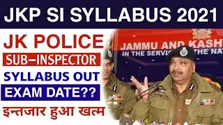 JKP Sub Inspector Official Syllabus Out 2021 I JKP SI Exam Date 2022 | JKP SI Exam,Physical 2022
