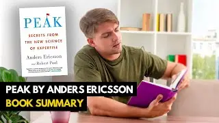 Top 10 Lessons - Peak by Anders Ericsson (Book Summary)