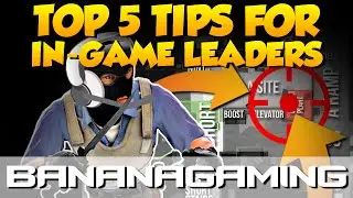 CS:GO - Top 5 tips for In-Game Leaders