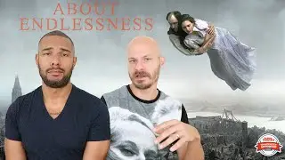 ABOUT ENDLESSNESS Movie Review **SPOILER ALERT**