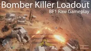 Battlefield 1 - 15 Minutes Raw Gameplay of New Bomber Killer Loadout