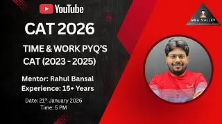 Time & Work PYQs LIVE | CAT 2023&ndash;2025 | MBA VALLEY