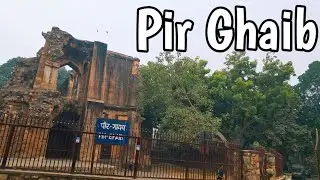 pir ghaib | pir ghaib dargah | delhi historical places