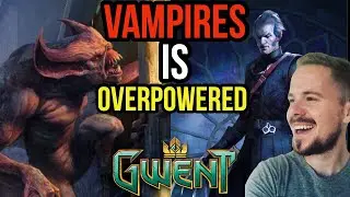 VAMPIRES NON DEVOTION IS OVERPOWERED | BEST GWENT MONSTERS DECK