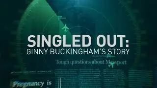 Singled Out: Ginny Buckingham's Story