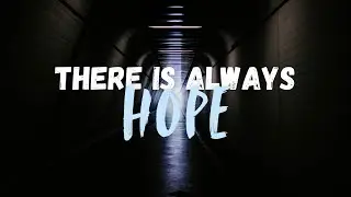 There is Always Hope; Sis Atalie Alexander; Feb 1, 2026
