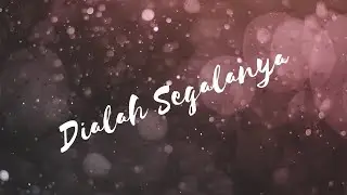 Dialah Segalanya - Bethany Nginden Surabaya