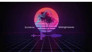 Midnightwaves instumental music. (EcoVerse)