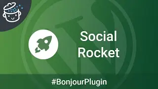 Social Rocket, le petit nouveau pour vos boutons de partage sur WordPress - 🔌 Bonjour Plugin #29