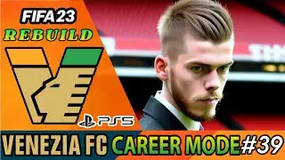 De Gea Balik Ke Old Trafford | FIFA 23 Venezia Career Mode 39