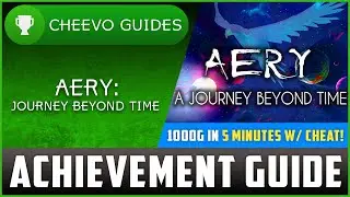 Aery: A Journey Beyond Time - Achievement / Trophy Guide (Xbox/PS4) **1000G IN 5 MINUTES W/ CHEAT**