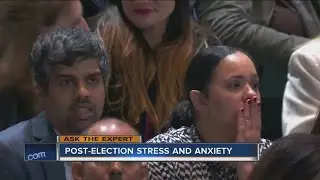 Ask The Expert: Post-election stress and anxiety