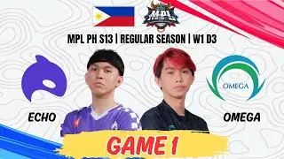ECHO vs OMEGA GAME 1 FULL GAMEPLAY MPL PHILIPPINES Season13 WEEK 1  #mplphilippines #echo #omega