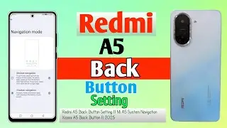 How To Redmi A5 Back Button Setting || Mi A5 System Navigation || Xiaomi A5 Back Button || 2025