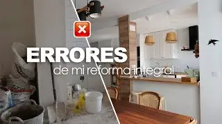 ❌ 4 ERRORES de la reforma integral de mi piso 👷 Lo que cambiar&iacute;a si empezara de cero
