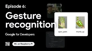Gesture recognition - ML on Raspberry Pi with MediaPipe Series