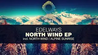 Edelways - Alpine Sunrise (Original Mix) [ESK003] (OUT NOW)