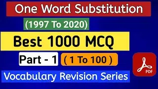 Mission SSC CHSL/CGL  2020 | One Word Substitution From (1997 to 2020) Best 1000 MCQ | Part -1