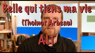 Belle qui tiens ma vie (Pavane) (Thoinot Arbeau), ALT