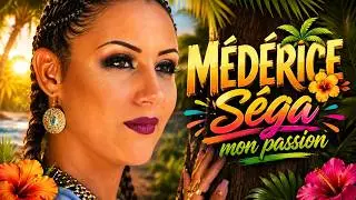 Médérice - Séga mon passion