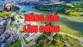 Nắng gió Lâm Đồng
