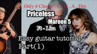 #Priceless - Maroon 5 ( ft - Lisa ) - Easy guitar tutorial Part(1)