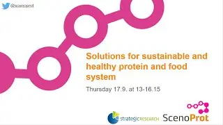 ScenoProt 17.9.2020: Solutions for sustainable and healthy protein and food system